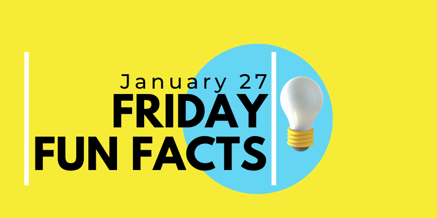 jan 27 friday fun facts