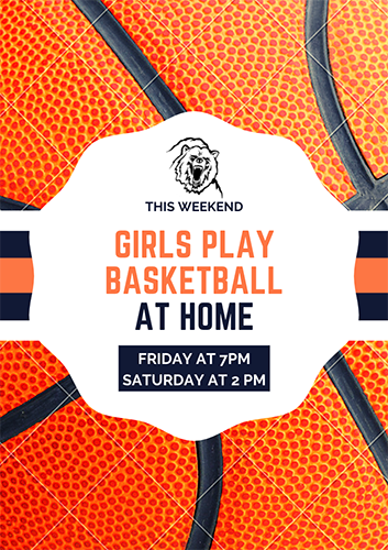 Closeup of basketball with Grizzlies logo with "This weekend girls play basketball at home Friday at 7pm and Saturday at 2pm."