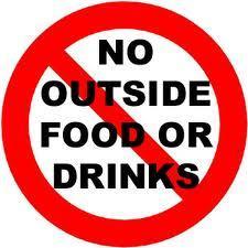 "No Outside Food or Drinks" sign.