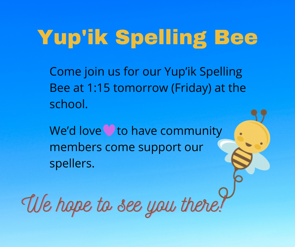 Join us tomorrow for our Yup'ik Spelling Bee