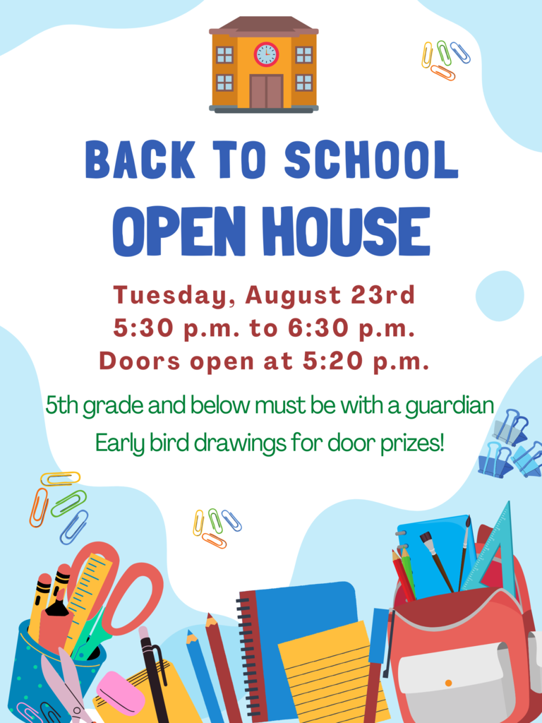 REMINDER – Open House tonight at 5:30.  Come when the doors open at 5:20 and enter a drawing for Early Bird door prizes!  Grades 5 and under must be with an adult.  Visit with your student’s teachers and sign up for a library account to check out books!