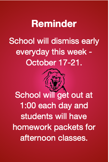 Reminder that school gets out at 1pm everyday 10/17-10/21.