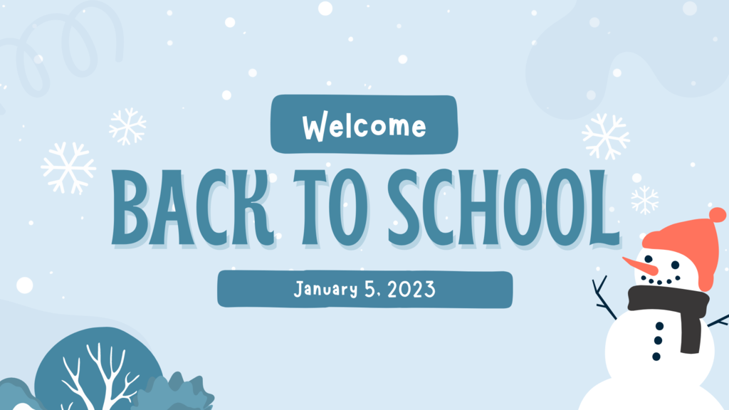 Welcome back to school - Jan. 5, 2023