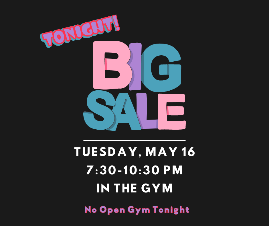 Big sale May 16 at 7:30 PM at the school