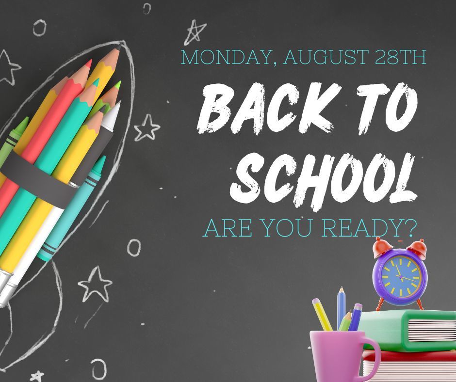 Back to School Monday, August 28th